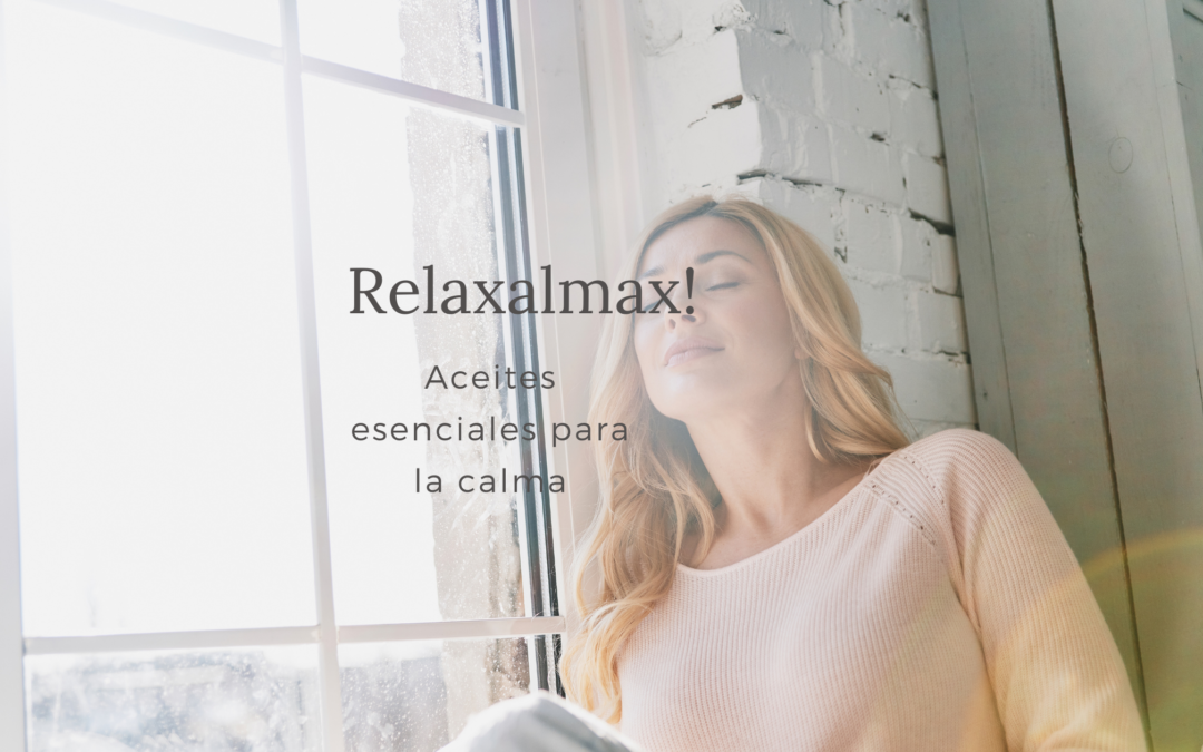 Relaxalmax, aceites esenciales para la calma